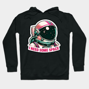 I Need Some Space meme Astronaut Hoodie